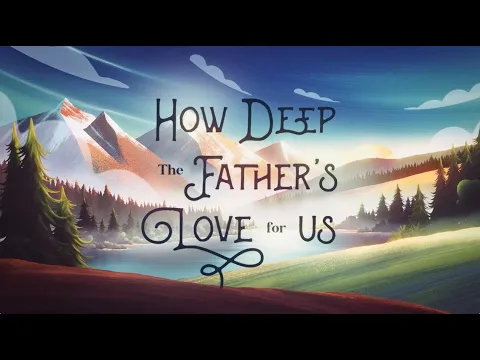 Download MP3 JJ Heller - How Deep The Father's Love For Us (Official Lyric Video)