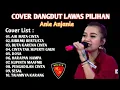 Download Lagu COVER LAGU DANGDUT LAWAS PILIHAN - VOCAL ANIE ANJANIE