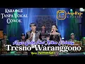 Download Lagu Tresno Waranggono || Karaoke tanpa vokal COWOK || VERSI CAMPURSARI