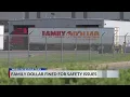 Family Dollar facility hit with 150K in fines before closure