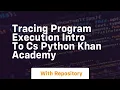 tracing program execution intro to cs python khan academy