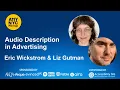 Audio Description in Advertising - Eric Wickstrom Liz Gutman