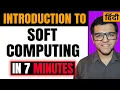 Introduction to Soft Computing