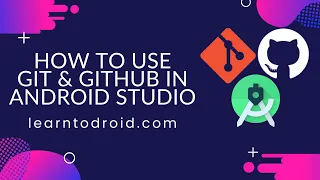 How to Use Git and GitHub in Android Studio