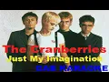 Cranberries - Just My Imagination - Karaoke Lyrics Instrumental