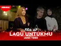Download Lagu Fida AP - Lagu Untukmu (Official Music Video) | Live Version