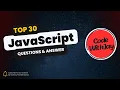30 JavaScript Quiz Questions Explained