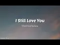 I Still Love You - TheOvertunes (Lyrics Video)