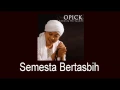 Download Lagu Opick - Semesta Bertasbih