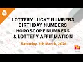 March 7th 2026 - Lottery Lucky Numbers Birt ay Numbers Horoscope Numbers