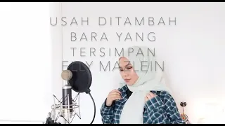 usah ditambah bara yang tersimpan elly mazlein acoustic cover by aina abdul 