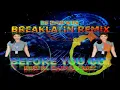 Dj Breaklatin BEFORE YOU GO (dj Darwin)..2023