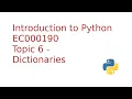Introduction to Python 3 Topic 6 - Dictionaries
