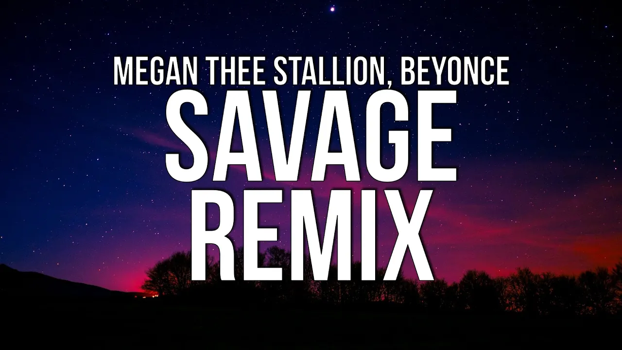 Megan Thee Stallion - Savage Remix (Lyrics) ft. Beyonce