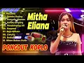 MITHA ELIANA 2023 - MITHA ELIANA Terbaru - RAGIL PONGDUT 2023