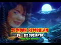 Iis Sugianto [ SEINDAH REMBULAN - With lyrics ]