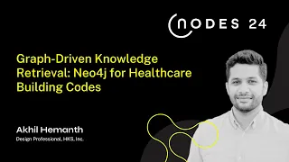 Thumbnail for NODES 2024 – Graph-Driven Knowledge Retrieval: Neo4j for Healthcare Building Codes video