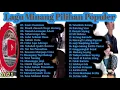 Download Lagu Minang Campuran Pilihan Terbaru || Lagu Minang || Full Album Pilihan || Kumpulan Lagu Minang || 2021