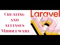 Laravel 12 Custom Middleware Aliases Create Register Your Own Middleware