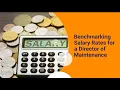 Benchmarking Salary Rates for a Director of Maintenance