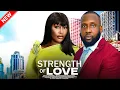 Lagu STRENGTH OF LOVE - Nigerian Movies 2025 latest full movies