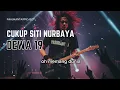 DEWA 19 I CUKUP SITI NURBAYA I PASUKANTAIPROJECT VERSION