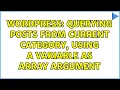 Wordpress Querying posts from current category using a variable as array argument