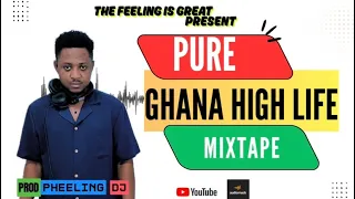 pure ghana high life mix