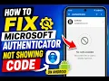 How To Fix Microsoft Authenticator App Not Showing Code on Android