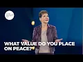 What Value Do You Place on Peace Enjoying Everyday Life Joyce Meyer