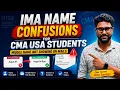 CMA USA Students Middle Name Missing in IMA Emails Here s the Fix