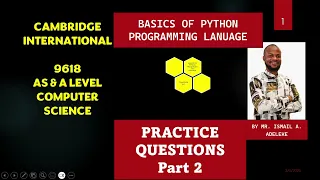 Part 10 CAIE 9618 A Level COMPUTER SCIENCE BASICS OF PYTHON PROGRAMMING Practice questions PART 2