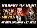 Robert De Niro s Top 10 Greatest Movies of All Time