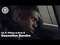 Download Lagu KA ft. Willem \u0026 Mula B - Gesmolten Banden (prod. Trobi) [VISUALIZER]