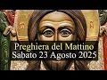 Download Lagu Preghiera del Mattino SABATO 23 AGOSTO 2025 ❤️ Lodi Mattutine Sabato XX Settimana T.O.