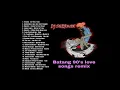 Download Lagu BATANG 90s NONSTOP LOVE SONG REMIX by: DJ Sherwin