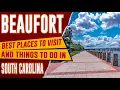 BEAUFORT SOUTH CAROLINA - Best Things to Do Top 10 Places to Visit in Beaufort SC Travel Guide