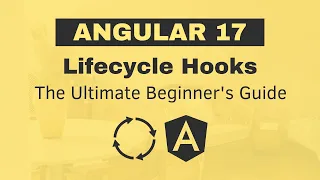 Angular Lifecycle Hooks The Ultimate Beginner s Guide