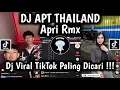 Download Lagu DJ APT THAILAND APRI RMX | DJ APATE THAILAND KANE KAYANYA YT APRI RMX VIRAL TIKTOK TERBARU !!!
