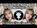 Download Lagu DJ TERBUAI AKU DALAM MULUT MANISMU | DJ GAUN MERAH STYLE LAMBADA VIRAL TIKTOK TERBARU 2025 !