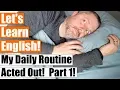 Download Lagu Learn How To Talk About Your Daily Routine in English by Watching Me Act Out Mine