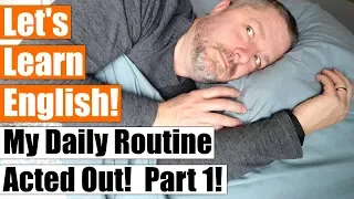 Download Learn How To Talk About Your Daily Routine in English by Watching Me Act Out Mine MP3