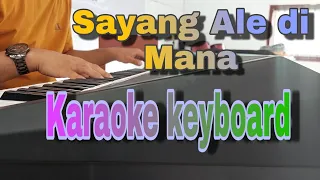 Download Sayang Ale di mana karaoke Ambon nada pria MP3