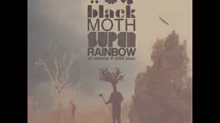 Download Black Moth Super Rainbow - Dandelion Graves MP3