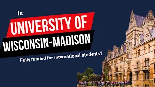 UNIVERSITY OF WISCONSIN-MADISON Should international students apply
