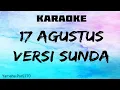 Lagu 17 AGUSTUS VERSI SUNDA karaoke