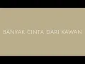 Download Lagu BANYAK CINTA DARI KAWAN - OFFICIAL LYRIC VIDEO - NOSSTRESS