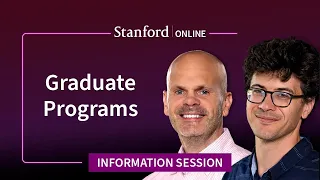 Information Session Stanford Graduate Degrees Certificates and Courses I 2025