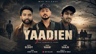 Yaadien Official | Dcboy | Haani | Sanju