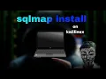 How To Install Sqlmap on Kali Linux 2021 WSL2 or Virtualbox Hacker Tech
